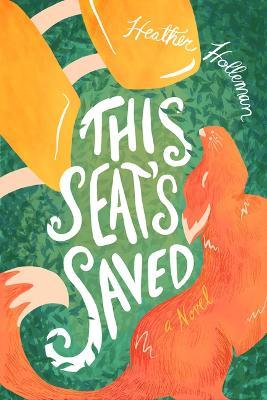 This Seat's Saved - Heather Holleman