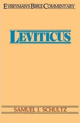 Leviticus- Everyman's Bible Commentary - Samuel Schultz