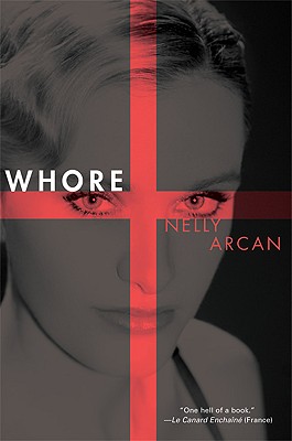 Whore - Nelly Arcan