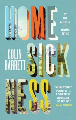Homesickness - Colin Barrett