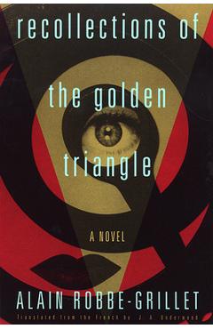 Coperta cărții 'Recollections of the Golden Triangle - Alain Robbe-grillet'
