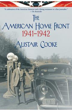 Coperta cărții 'The American Home Front: 1941-1942 - Alistair Cooke'