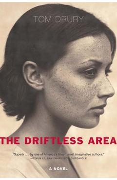 Coperta cărții 'The Driftless Area - Tom Drury'