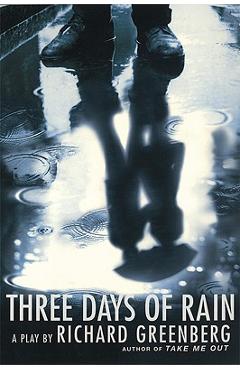 Coperta cărții 'Three Days of Rain: A Play - Richard Greenberg'