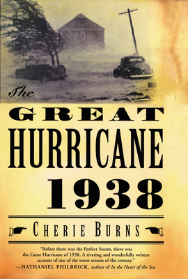 The Great Hurricane: 1938 - Cherie Burns