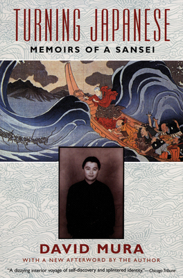 Turning Japanese: Memoirs of a Sansei - David Mura