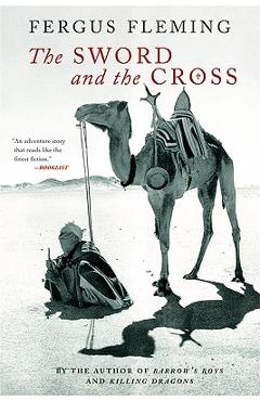 Coperta cărții 'The Sword and the Cross: Two Men and an Empire of Sand - Fergus Fleming'
