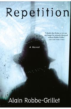 Coperta cărții 'Repetition - Alain Robbe-grillet'