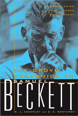 Coperta cărții 'The Grove Companion to Samuel Beckett: A Reader's Guide to His Works, Life, and Thought - C. J. Ackerley'