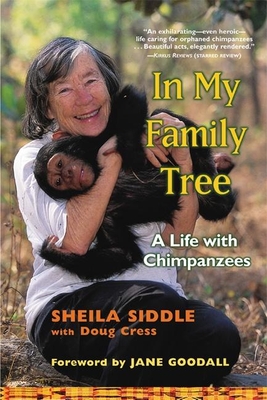 In My Family Tree: A Life with Chimpanzees - Sheila Siddle