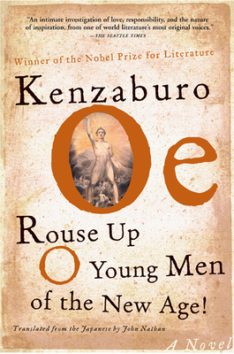 Rouse Up O Young Men of the New Age! - Kenzaburo Oe