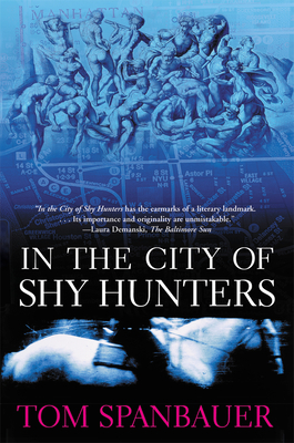 In the City of Shy Hunters - Tom Spanbauer