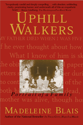 Uphill Walkers: Portrait of a Family - Madeleine Blais