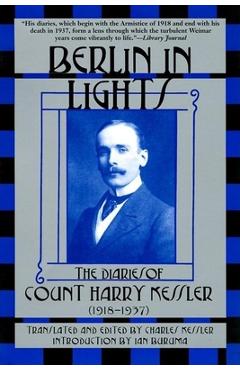 Coperta cărții 'Berlin in Lights: The Diaries of Count Harry Kessler (1918-1937) - Charles Kessler'