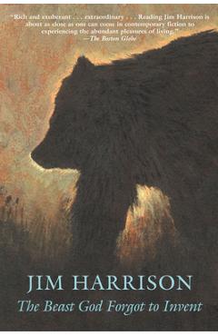 Coperta cărții 'The Beast God Forgot to Invent - Jim Harrison'