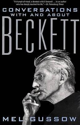 Conversations with and about Beckett - Mel Gussow