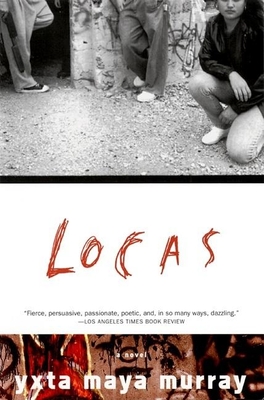 Locas - Yxta Maya Murray