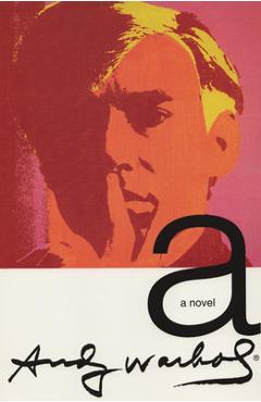 Poza produsului A: A Novel - Andy Warhol