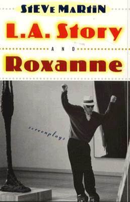 L.A. Story and Roxanne - Steve Martin