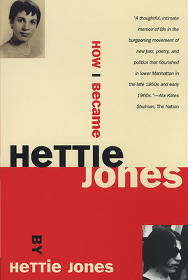 How I Became Hettie Jones - Hettie Jones