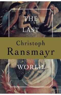 Coperta cărții 'The Last World - Christoph Ransmayr'