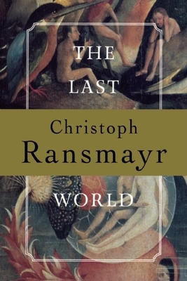 Coperta cărții 'The Last World - Christoph Ransmayr'