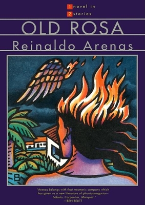 Old Rosa & the Brightest Star - Reinaldo Arenas