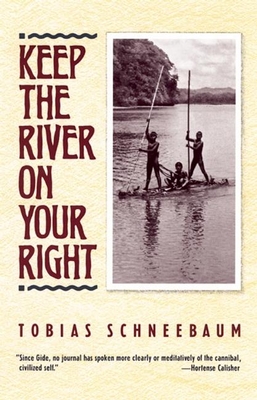 Keep the River on Your Right - Tobias Schneebaum