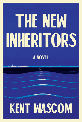 The New Inheritors - Kent Wascom
