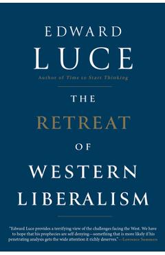 Poza produsului The Retreat of Western Liberalism - Edward Luce