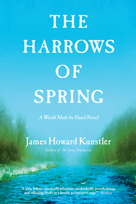 The Harrows of Spring - James Howard Kunstler