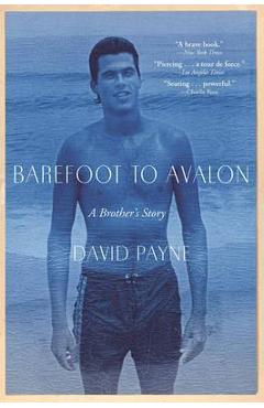 Coperta cărții 'Barefoot to Avalon: A Brother's Story - David Payne'