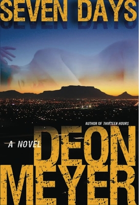 Seven Days: A Benny Griessel Novel - Deon Meyer
