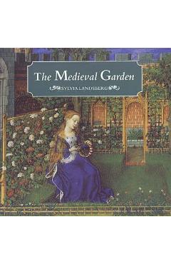 Coperta cărții 'The Medieval Garden - Sylvia Landsberg'