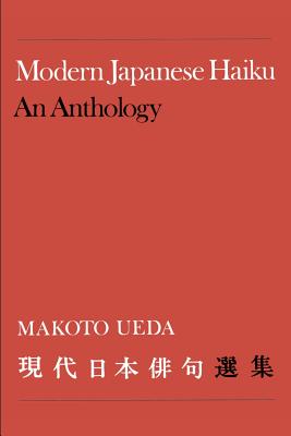 Modern Japanese Haiku: An Anthology - Makoto Ueda