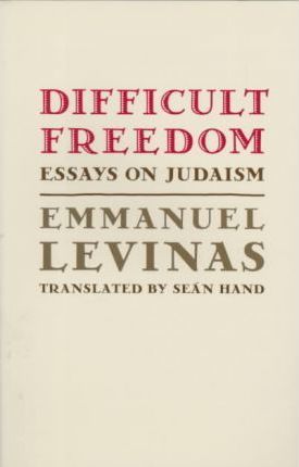 Difficult Freedom: Essays on Judaism - Emmanuel Levinas