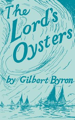 The Lord's Oysters - Gilbert Byron