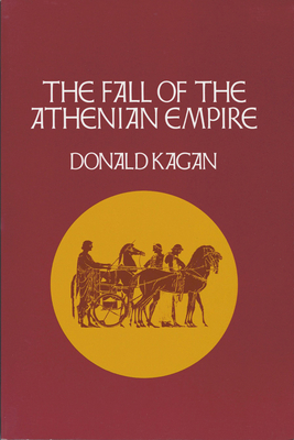 Fall of the Athenian Empire - Donald Kagan