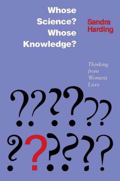 Whose Science? Whose Knowledge?: A Friend of Virtue - Sandra Harding