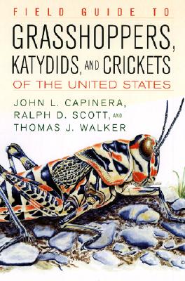 Field Guide to Grasshoppers, Katydids, and Crickets of the United States - John L. Capinera