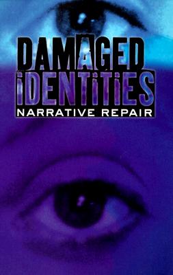 Damaged Identities, Narrative Repair - Hilde Lindemann Nelson