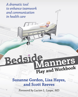 Bedside Manners: Play and Workbook - Suzanne Gordon