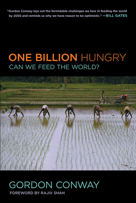 One Billion Hungry: Can We Feed the World? - Gordon Conway