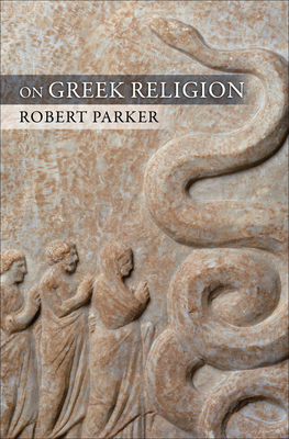 On Greek Religion - Robert Parker