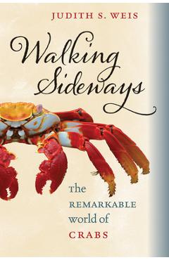 Coperta cărții 'Walking Sideways: The Remarkable World of Crabs - Judith S. Weis'