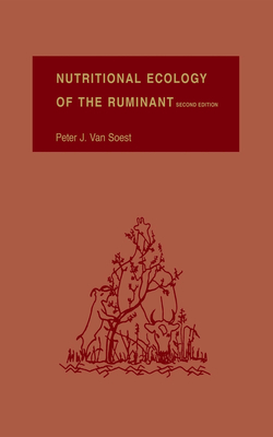 Nutritional Ecology of the Ruminant - Peter J. Van Soest
