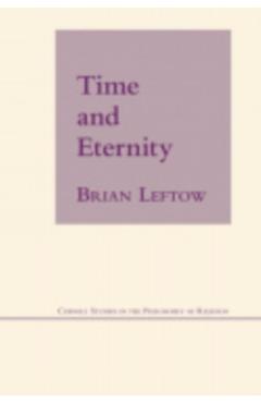 Poza produsului Time and Eternity - Brian Leftow