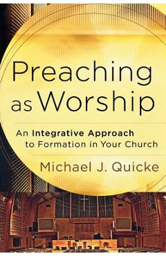 Coperta cărții 'Preaching as Worship - Michael J. Quicke'