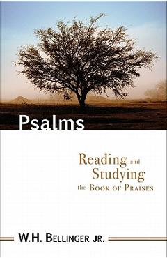Coperta cărții 'Psalms: Reading and Studying the Book of Praises - William H. Jr. Bellinger'