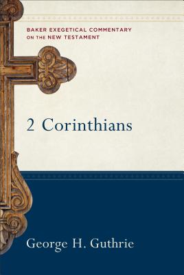 2 Corinthians - George H. Guthrie